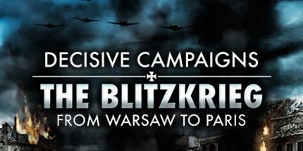 御三家Game-决定性战役：从华沙到巴黎的闪击战
