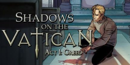 御三家Game-梵蒂冈的阴影：第一章-贪婪