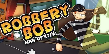 御三家Game-抢劫鲍勃: 偷窃的人