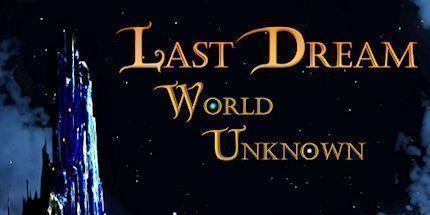 御三家Game-最后的梦想: World Unknown