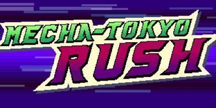 御三家Game-机甲-东京拉什