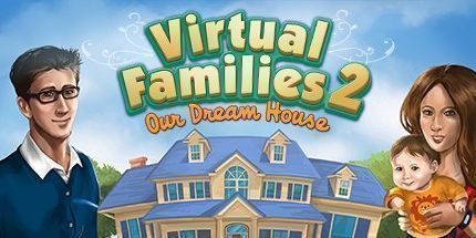 御三家Game-虚拟家庭2：我们的梦中家园