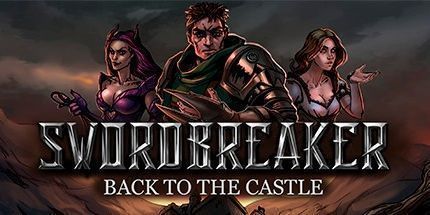 御三家Game-破剑者：回到城堡