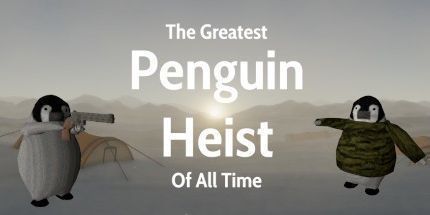 御三家Game-史上最大的企鹅抢劫案