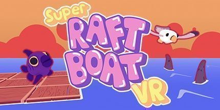 御三家Game-超级筏船VR