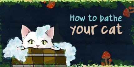 御三家Game-如何给你的猫洗澡