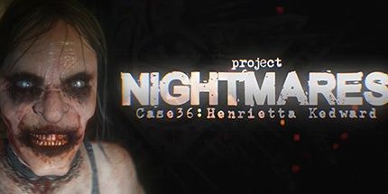 御三家Game-项目噩梦案例36: 亨丽埃塔·凯德沃德