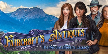 御三家Game-费尔克罗夫特的古董: 登山者的遗产