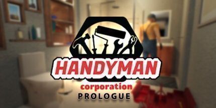御三家Game-Handyman Corporation: Prologue