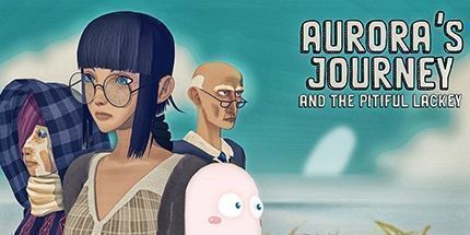 御三家Game-奥罗拉的旅程和可怜的仆人