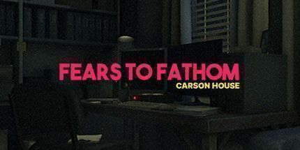 御三家Game-对Fathom的恐惧-卡森故居