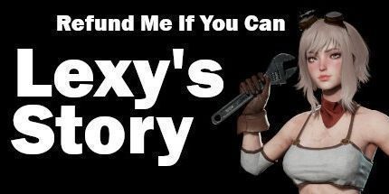 御三家Game-如果可以的话，给我退款: Lexy的故事