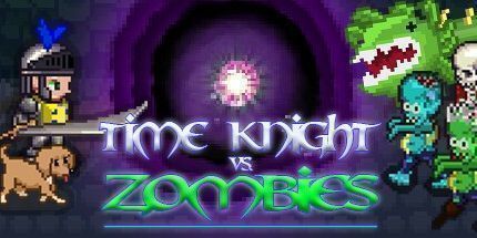 御三家Game-时间骑士对抗僵尸