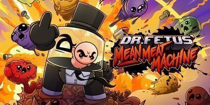 御三家Game-Fetus博士的Mean Meat Machine