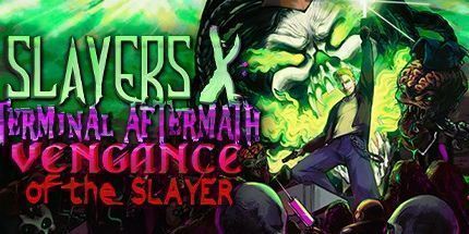 御三家Game-Slayers X: 终端后果: Slayer的复仇