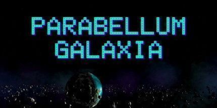御三家Game-Parabellum Galaxia