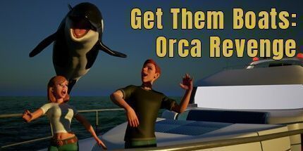 御三家Game-让他们乘船: Orca复仇