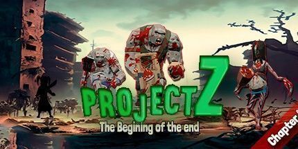 御三家Game-项目Z: 结束的开始。第一章