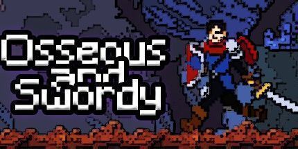 御三家Game-Osseous和Swordy
