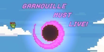 御三家Game-GARNOUILLE必须活着!