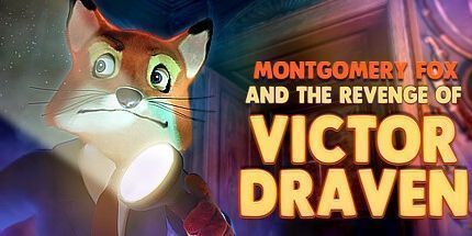 御三家Game-蒙哥马利·福克斯: 维克多·德拉文的复仇