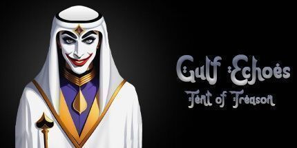 御三家Game-海湾回声: 叛国的帐篷