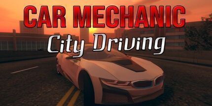 御三家Game-汽车修理工：城市驾驶
