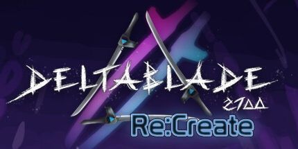 御三家Game-DeltaBlade 2700 Re:Create