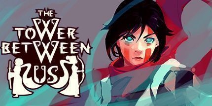 御三家Game-我们之间的塔