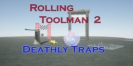 御三家Game-Rolling Toolman 2死亡陷阱