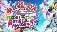 御三家Game-我的疯狂科学家室友把我变成了她的个人机器人战斗少女？!？
