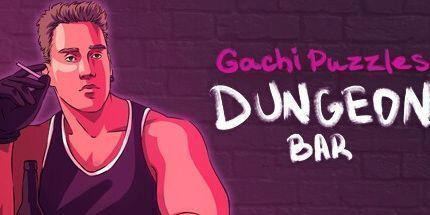 御三家Game-地牢酒吧: Gachi拼图