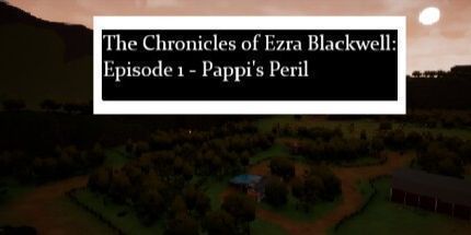 御三家Game-以斯拉·布莱克韦尔编年史: 第1集，帕皮的危险