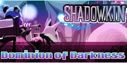 御三家Game-Shadowkin: 黑暗的统治