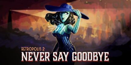 御三家Game-Retropolis 2: 永不说再见