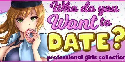 御三家Game-Who do you want to date? professional girls сollection