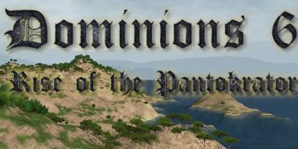 御三家Game-Dominions 6-Pantokrator的崛起