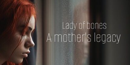 御三家Game-骨头夫人，母亲的遗产
