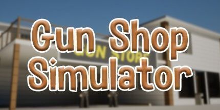 御三家Game-枪店模拟器