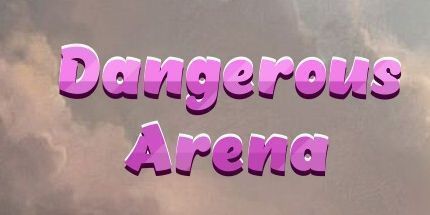 御三家Game-危险竞技场