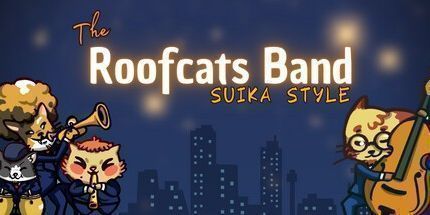 御三家Game-Roofcats乐队-Suika风格