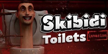 御三家Game-Skibidi厕所: 入侵