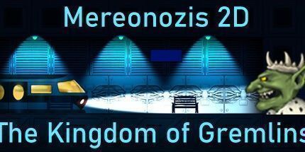 御三家Game-Mereonozis 2D: Gremlins王国