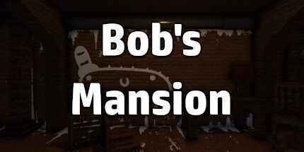 御三家Game-鲍勃的豪宅