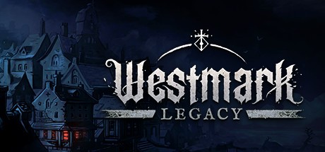 御三家Game-预言: Westmark遗产