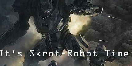 御三家Game-现在是Skrot-机器人时间!