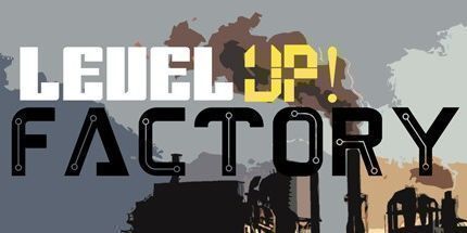 御三家Game-水平上升!工厂