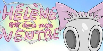 御三家Game-Hélène est dans mon Ventre.