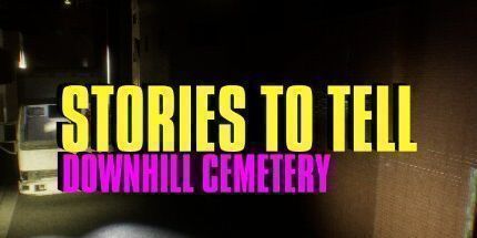 御三家Game-要讲的故事 [阿尔法2] -下坡墓地