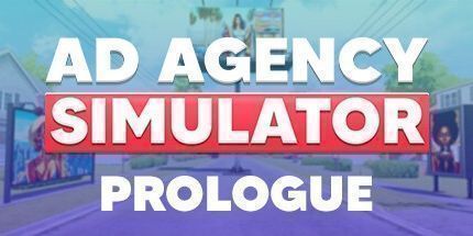 御三家Game-广告代理模拟器: Prologue